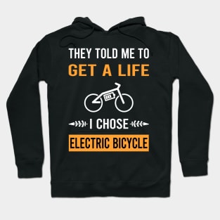 Get A Life Electric Bicycle E Bike Ebike Hoodie